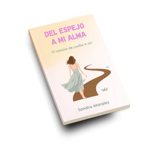 DEL ESPEJO A MI ALMA  - Sandra Morales
