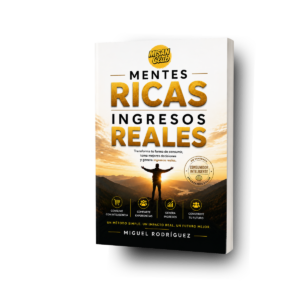 Mentes RICAS, ingresos REALES - Miguel Rodríguez